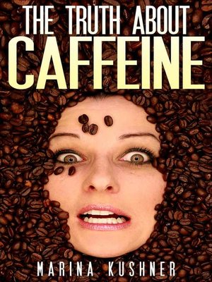 cover image of The Truth About Caffeine